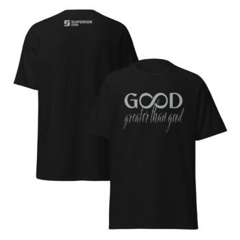 Unisex classic tee - G∞D Greater than Good